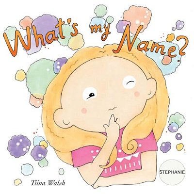 What's My Name? Stephanie-..