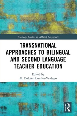 Transnational Approaches To Bilingual And Second Language Teacher Education-..