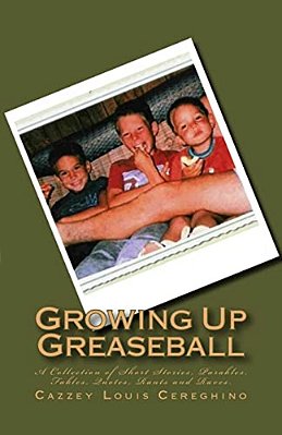 Growing Up Greaseball-..
