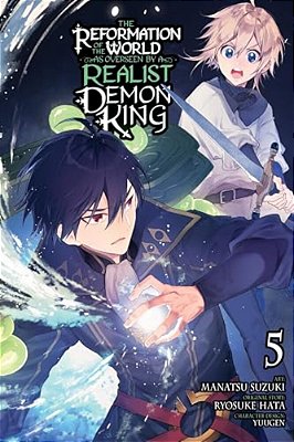 The Reformation Of The World As Overseen By A Realist Demon King, Vol. 5 (Manga)-..