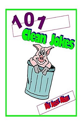 101 Clean Jokes: Teach Your Child To Read The Fun Way-..