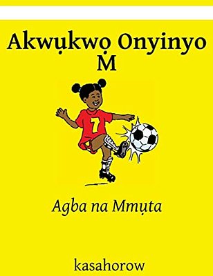 Akwukwo Onyinyo M: Agba Na Mmuta-..