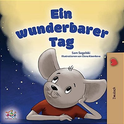 A Wonderful Day (German Book For Kids)-..