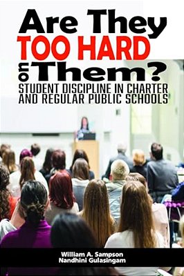 Are They Too Hard On Them? Student Discipline In Charter And Regular Public Schools-..