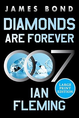 Diamonds Are Forever: A James Bond Novel-..