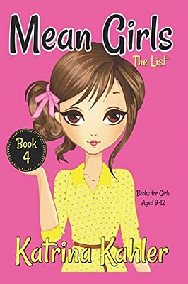 Mean Girls - Book 4: The List: Books For Girls Aged 9-12-..