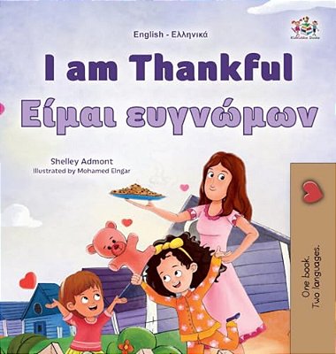 I Am Thankful (English Greek Bilingual Children's Book)-..