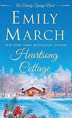 Heartsong Cottage: An Eternity Springs Novel-..