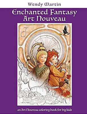 Enchanted Fantasy Art Nouveau: An Art Nouveau Coloring Book For Big Kids-..