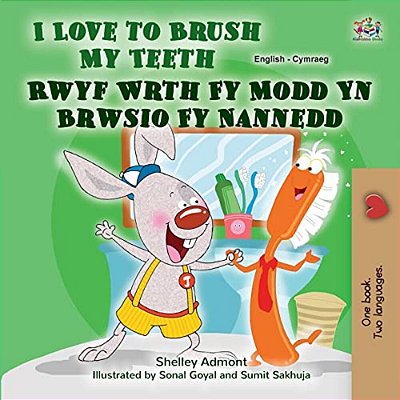 I Love To Brush My Teeth (English Welsh Bilingual Book For Kids)-..