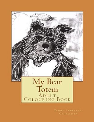 My Bear Totem: Adult Colouring Book-..