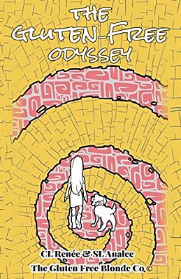 The Gluten-Free Odyssey: Josephine And Her Fairy Dogmother Learn Why Gluten Makes Her Sick In This Magical Tale Of Celiac Discovery-..