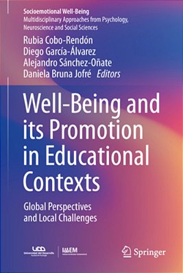 Well-Being And Its Promotion In Educational Contexts: Global Perspectives And Local Challenges-..