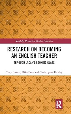 Research On Becoming An English Teacher: Through Lacan's Looking Glass-..