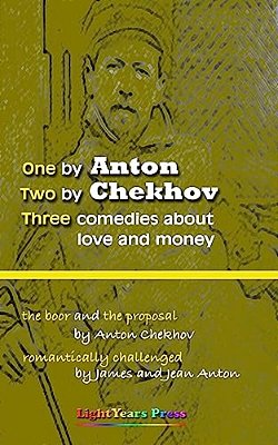 One By Anton, Two By Chekhov: Three Comedies About Love And Money. -..