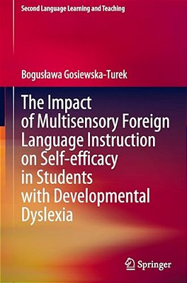 The Impact Of Multisensory Foreign Language Instruction On Self-Efficacy In Students With Developmental Dyslexia-..