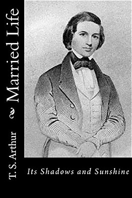 Married Life: Its Shadows And Sunshine-..