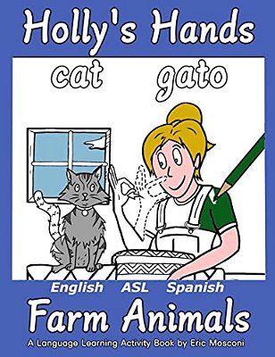 Holly's Hands Language Learning Activity Book: Farm Animals-..