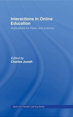 Interactions In Online Education: Implications For Theory And Practice-..