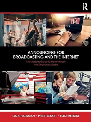Announcing For Broadcasting And The Internet: The Modern Guide To Performing In The Electronic Media-..
