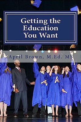 Getting The Education You Want-..