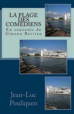 La Plage Des Comediens - En Souvenir De Simone Berriau-..
