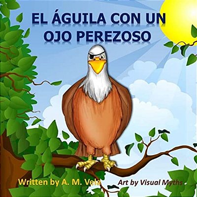 El Aguila Con Un Ojo Perezoso-..