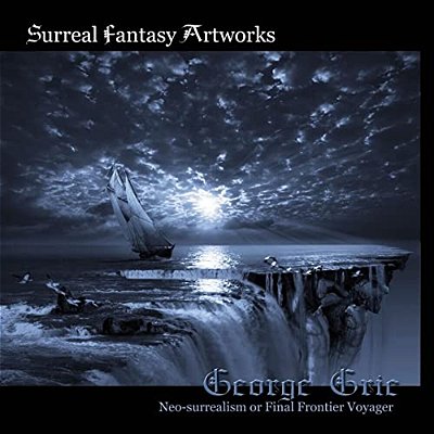 Surreal Fantasy Artworks: Neo-Surrealism Or Final Frontier Voyager-..