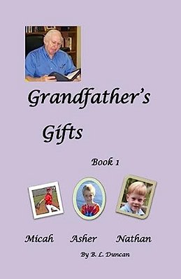 Grandfather's Gifts Book1 Micah, Asher, Nathan-..