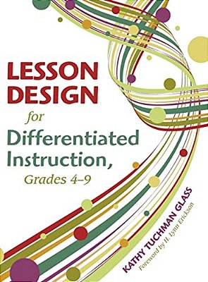 Lesson Design For Differentiated Instruction, Grades 4-9-..