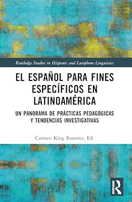 El Español Para Fines Específicos En Latinoamérica: Un Panorama De Prácticas Pedagógicas Y Tendencias Investigativas-..