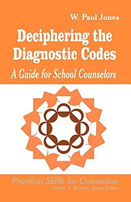 Deciphering The Diagnostic Codes: A Guide For School Councelors-..