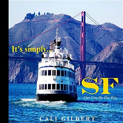 It's Simply... Sf: Our City By The Bay-..