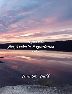 Quetico: An Artist's Experience: Book 1-..