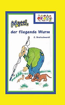 Matti: Der Fliegende Wurm-..