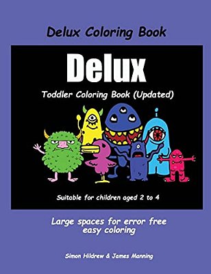 Delux Coloring Book: A Coloring (Colouring) Book For Kids, With Coloring Sheets, Coloring Pages, With Coloring Pictures Suitable For Toddle-..