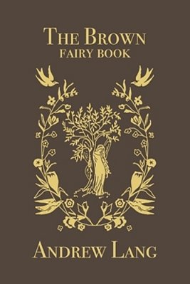 The Brown Fairy Book: Original And Unabridged-..