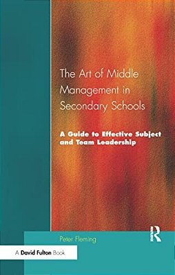 The Art Of Middle Management In Secondary Schools-..