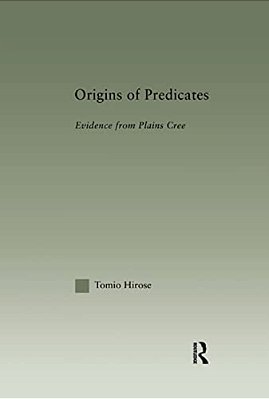 Origins Of Predicates: Evidence From Plains Cree-..