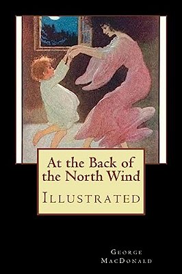 At The Back Of The North Wind: Illustrated-..