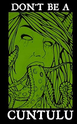 Don't Be A Cuntulu-..