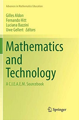 Mathematics And Technology: A C. I. E. A. E. M. Sourcebook-..