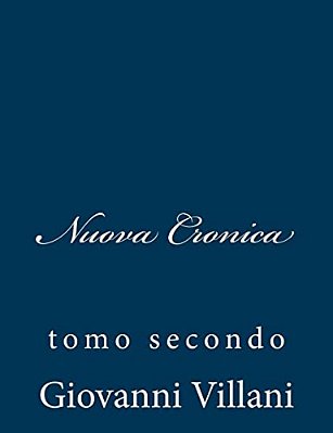 Nuova Cronica: Tomo Secondo-..