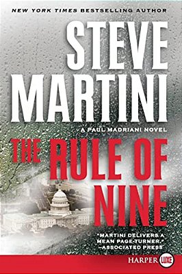 The Rule Of Nine: A Paul Madriani Novel-..