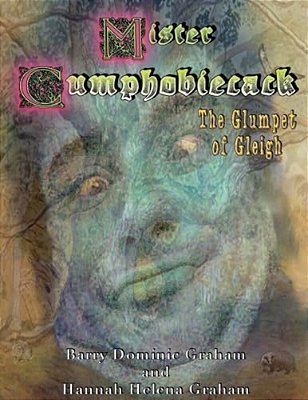 Mister Cumphobiecack: The Glumpet Of Gleigh (Colour Edition)-..