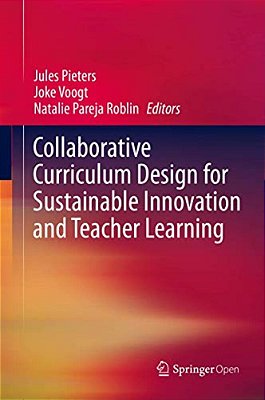 Collaborative Curriculum Design For Sustainable Innovation And Teacher Learning-..