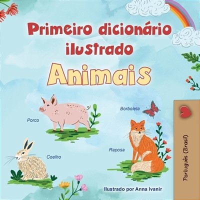 First Picture Dictionary - Animals (Portuguese Brazilian Children's Book)-..