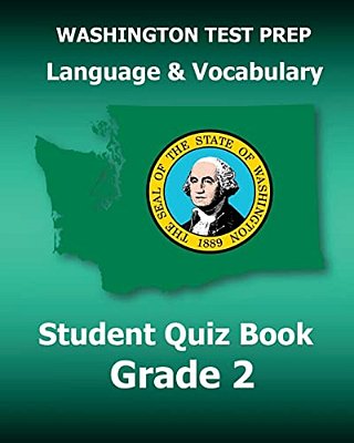 Washington Test Prep Language & Vocabulary Student Quiz Book Grade 2: Covers The Common Core State Standards-..