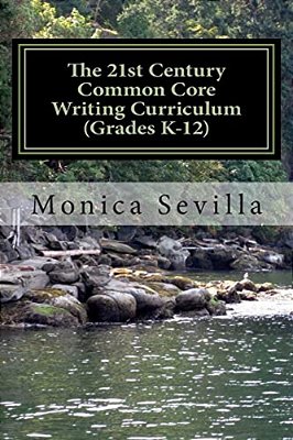 The 21St Century Common Core Writing Curriculum (Grades K-12)-..