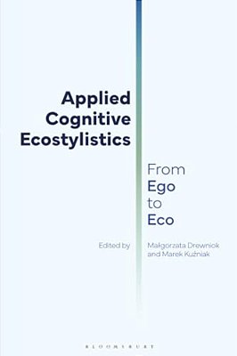 Applied Cognitive Ecostylistics: From Ego To Eco-..